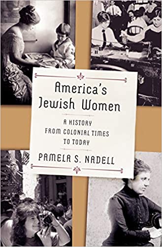 America's Jewish Women: A History from Colonial Times to Today