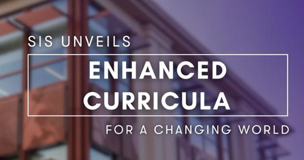 SIS unveils enhanced curricula for a changing world