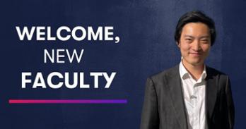 SIS professor Hansong Li is shown beside text that states "Welcome, New Faculty"