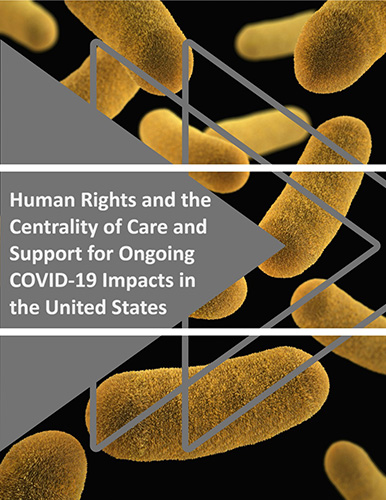 Report cover with the title Human Rights and the Centrality of Care and Support for Ongoing COVID-19 Impacts