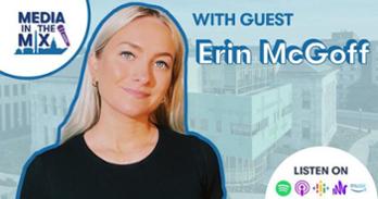 Erin McGoff on Media in the Mix