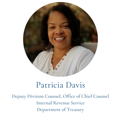 Patricia Davis, Deputy Division Counsel, Office of Chief Counsel Internal Revenue Service Department of Treasury