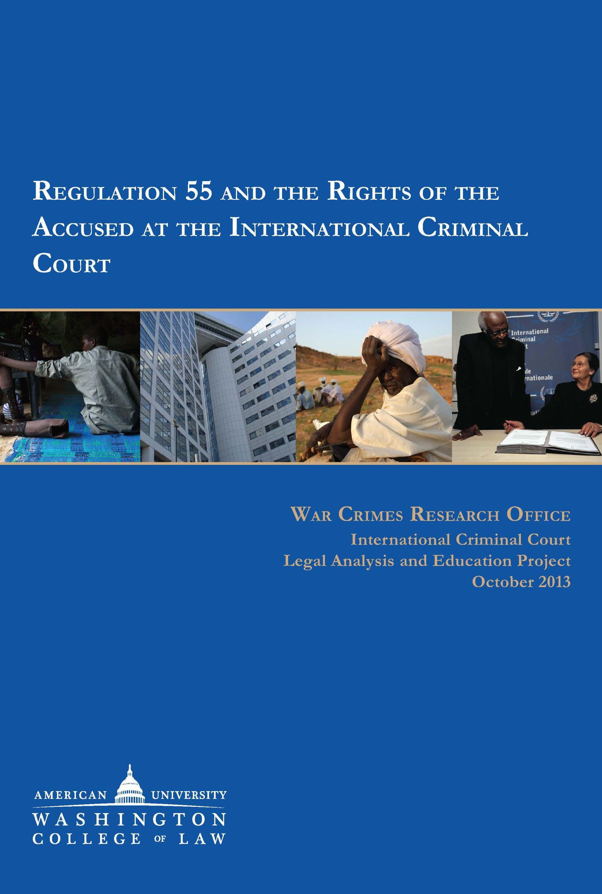 Report 17: Regulation 55 and the Rights of the Accused at the International Criminal Court